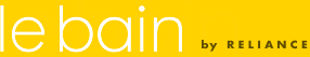 le bain by RELIANCE