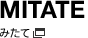 MITATE�b�݂���
